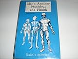Man's anatomy, physiology and health