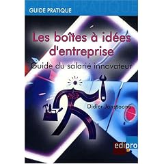 Les bo�tes � id�es d'entreprise : Guide du salari� innovateur