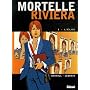 Mortelle Riviera, Tome 2 : L'�lue de Jean-Claude Bartoll