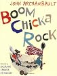 Boom Chicka Rock