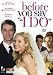 Before You Say I Do