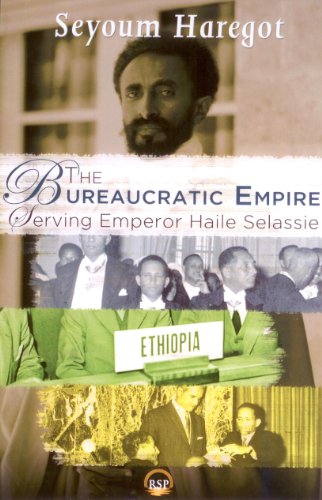 the bureaucratic empire serving emperor haile selassie