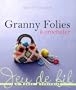 Granny folies � crocheter