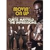 Curtis Mayfield & The Impressions - Movin' On Up: The Music and Message of Curtis Mayfield & The Impressions [DVD] [2008]
