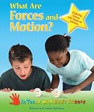 What Are Forces and Motion?: Exploring Science with Hands-On Activities (In Touch with Basic Science)