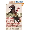 Cavalier: A Tale of Chivalry, Passion and Great Houses