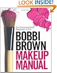 Bobbi Brown Makeup Manual: For Everyo...