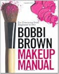 Bobbi Brown Makeup Manual: For Everyo...