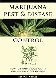 Marijuana Pest and Disease Control: How to Protect Plants and Win Back Your Garden