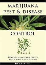 Marijuana Pest and Disease Control: How to Protect Your Plants and Win Back Your Garden