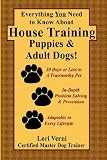 Everything You Need to Know about House Training Puppies & Adult Dogs [EVERYTHING YNTKA HOUSE TRAININ]