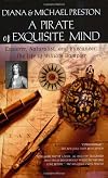 A Pirate of Exquisite Mind: The Life of William Dampier: Explorer, Naturalist, and Buccaneer