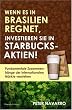 Wenn es in Brasilien regnet, investieren Sie in Starbucks-Aktien! Fundamentale Zusammenh�nge der internationalen M�rkte verstehen
