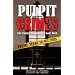 Pulpit Crimes: The Criminal Mishandling of God's Word
