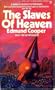 The Slaves of Heaven