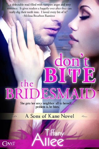 Don't Bite the Bridesmaid (Entangled Covet) by Tiffany Allee