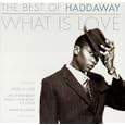 Best of Haddaway: What Is Love