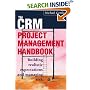 The CRM Project Management Handbook: Building Realistic Expectations and Managing Risk