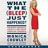 What the (Bleep) Just Happened?: The Happy Warrior's Guide to the Great American Comeback