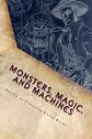 Monsters, Magic, and Machines: A SteamGoth Anthology