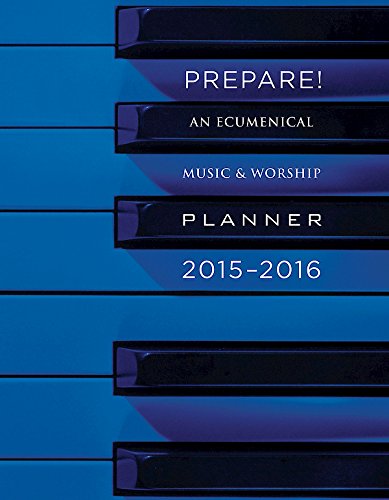Prepare! 2015-2016: An Ecumenical Music & Worship Planner