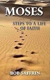 Moses - Steps to a Life of Faith