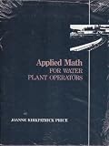 Applied Math for Water Plant Operators Set (Textbook and Workbook)