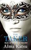 The Taker: Book One of the Taker Trilogy