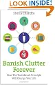 Banish Clutter Forever: How the Toothbrush Principle Will Change Your Life