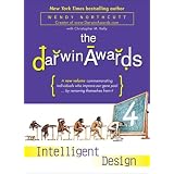 The Darwin Awards 4: Intelligent Design