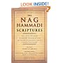 The Nag Hammadi Scriptures: The Revised and Updated Translation of Sacred Gnostic Texts Complete in One Volume