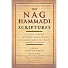The Nag Hammadi Scriptures: The Revised and Updated Translation of Sacred Gnostic Texts Complete in One Volume