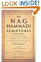 The Nag Hammadi Scriptures: The Revised and Updated Translation of Sacred Gnostic Texts Complete in One Volume