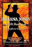 Indiana Jones--Off the Beaten Path: An Unofficial Expedition