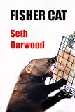 Fisher Cat (A Long Way from Disney)