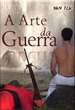 A Arte da Guerra - Os 13 Capítulos Completos (Portuguese Edition)