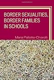 ISBN 9780742510357 product image for Border Sexualities, Border Families in Schools (Curriculum, Cultures, and (Homo) | upcitemdb.com