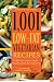 1,001 Low-Fat Vegetarian Recipes: Delicious, Easy-to-Make, Healthy Meals for Everyone (1,001)