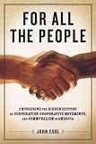 For All the People: Uncovering the Hidden History of Cooperation, Cooperative Movements, and Communalism in America