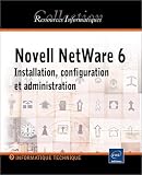 Novell NetWare 6 - Installation, configuration & administration