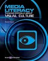 Media Literacy: Thinking Critically About Visual Culture (Media Literacy Series Ser)