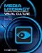 Media Literacy: Thinking Critically About Visual Culture (Media Literacy Series Ser)