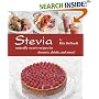 Stevia: Naturally Sweet Recipes for Desserts, Drinks, and More