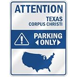 ATTENTION  CORPUS CHRISTI PARKING ONLY  PARKING SIGN USA CITY TEXAS