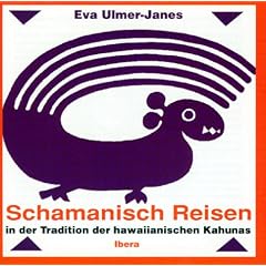 Schamanisch Reisen. CD: In der Tradition der hawaiianischen Kahunas