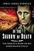 In the Shadow of Death: The Story of a Medic on the Burma Railway 1942-45