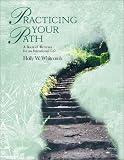 Practicing Your Path: A Book of Retreats for an Intentional Life