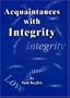 Acquaintances with Integrity