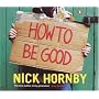 How to Be Good (3 Cds)