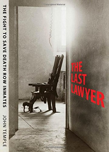 the last lawyer the fight to save death row inmates